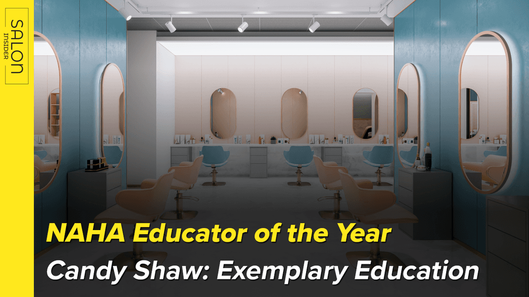 Candy Shaw on Exemplary Salon Education | Salon Insider