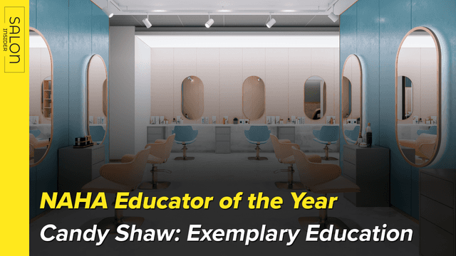 Candy Shaw on Exemplary Salon Education | Salon Insider