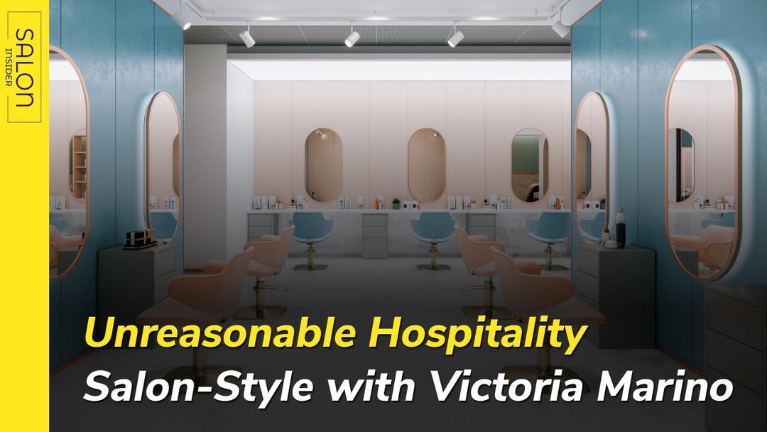 Unreasonable Hospitality in Salons: How Victoria Marino Elevates Guest Experience | Salon Insider